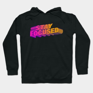 Stay Focused - Motivation Hoodie